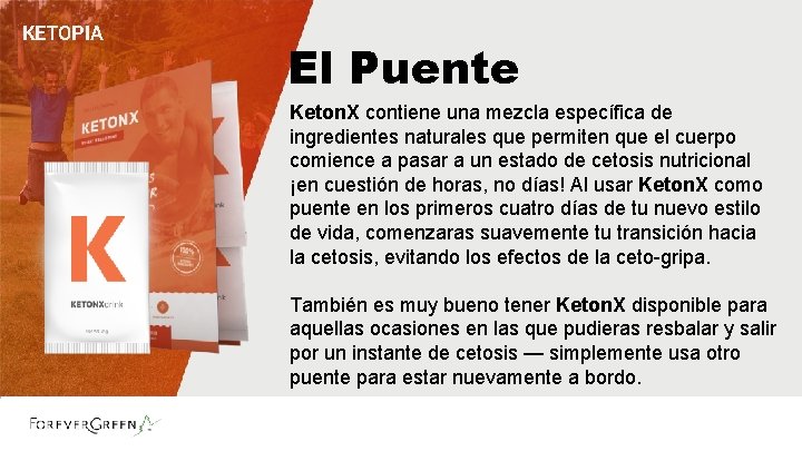 KETOPIA El Puente Keton. X contiene una mezcla específica de ingredientes naturales que permiten KETOPIA El Puente Keton. X contiene una mezcla específica de ingredientes naturales que permiten