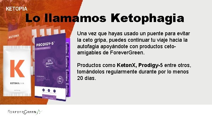 KETOPIA Lo llamamos Ketophagia Una vez que hayas usado un puente para evitar la KETOPIA Lo llamamos Ketophagia Una vez que hayas usado un puente para evitar la