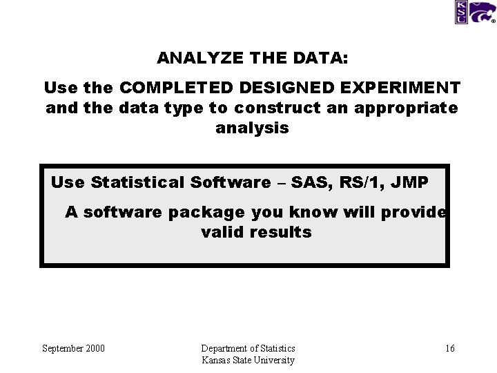 ANALYZE THE DATA: Use the COMPLETED DESIGNED EXPERIMENT and the data type to construct