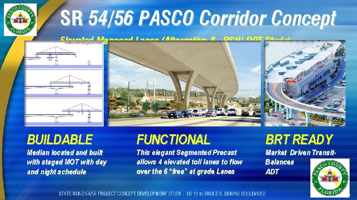 SR 54/56 PASCO Corridor Concept Elevated Managed Lanes (Alternative-6 , RSH/ DOT Study) BUILDABLE