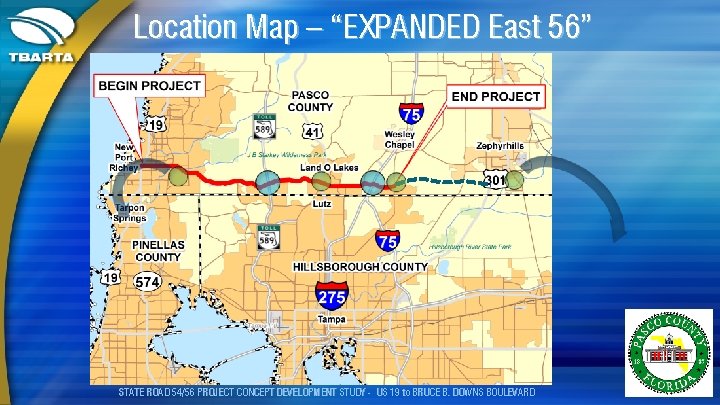 Location Map – “EXPANDED East 56” STATE ROAD 54/56 PROJECT CONCEPT DEVELOPMENT STUDY -