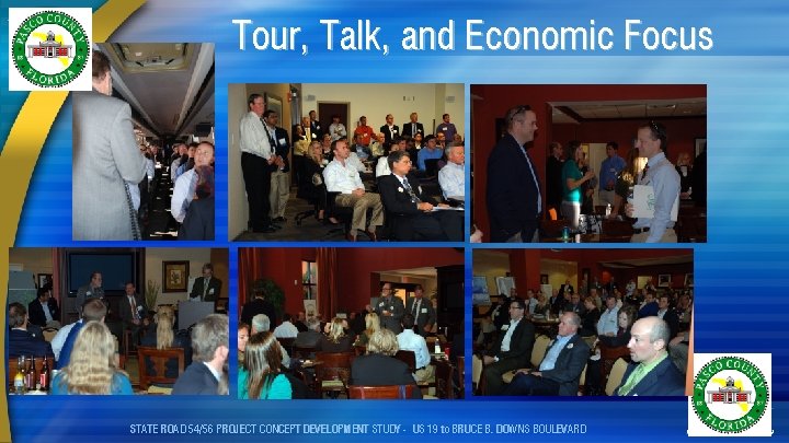 Tour, Talk, and Economic Focus STATE ROAD 54/56 PROJECT CONCEPT DEVELOPMENT STUDY - US