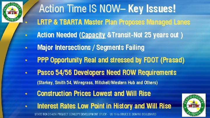 Action Time IS NOW– Key Issues! • LRTP & TBARTA Master Plan Proposes Managed