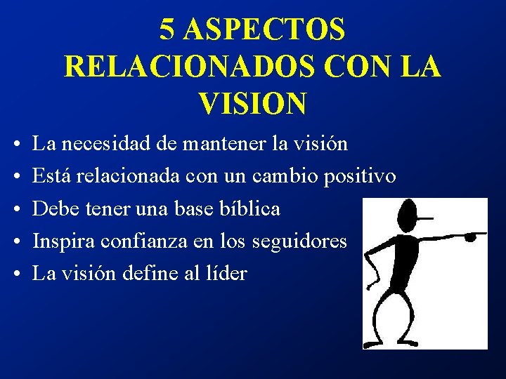 5 ASPECTOS RELACIONADOS CON LA VISION • • • La necesidad de mantener la