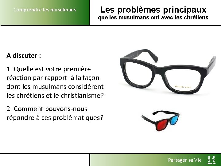 Comprendre les musulmans Les problèmes principaux que les musulmans ont avec les chrétiens A