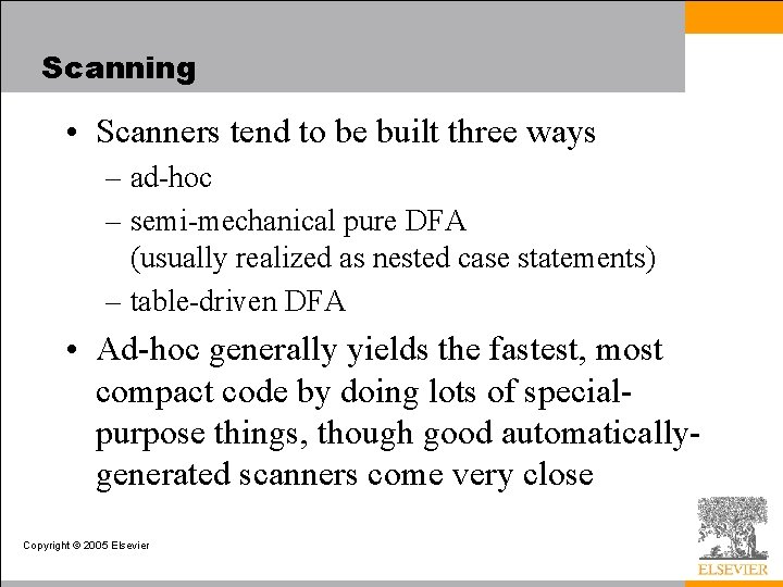 Scanning • Scanners tend to be built three ways – ad-hoc – semi-mechanical pure