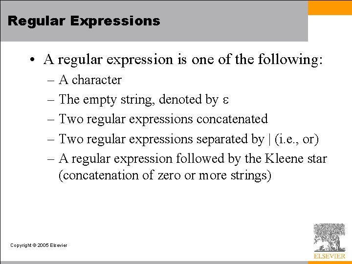 Regular Expressions • A regular expression is one of the following: – A character