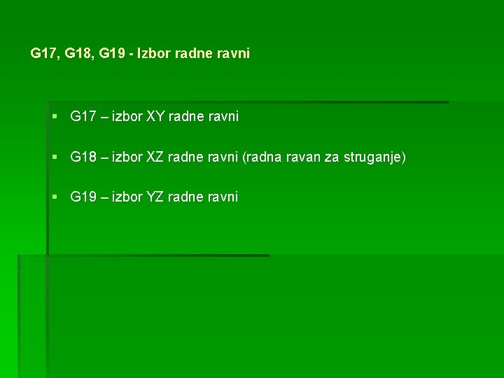 G 17, G 18, G 19 - Izbor radne ravni § G 17 –