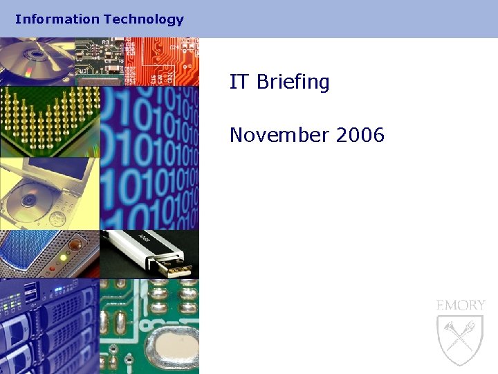 Information Technology IT Briefing November 2006 