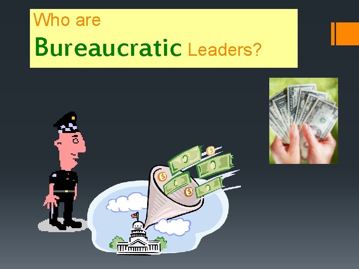Who are Bureaucratic Leaders? 