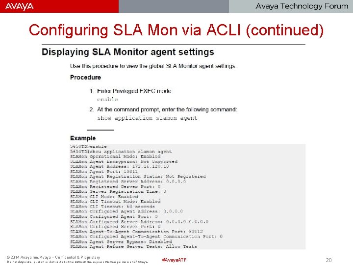 Configuring SLA Mon via ACLI (continued) © 2014 Avaya Inc. Avaya – Confidential &