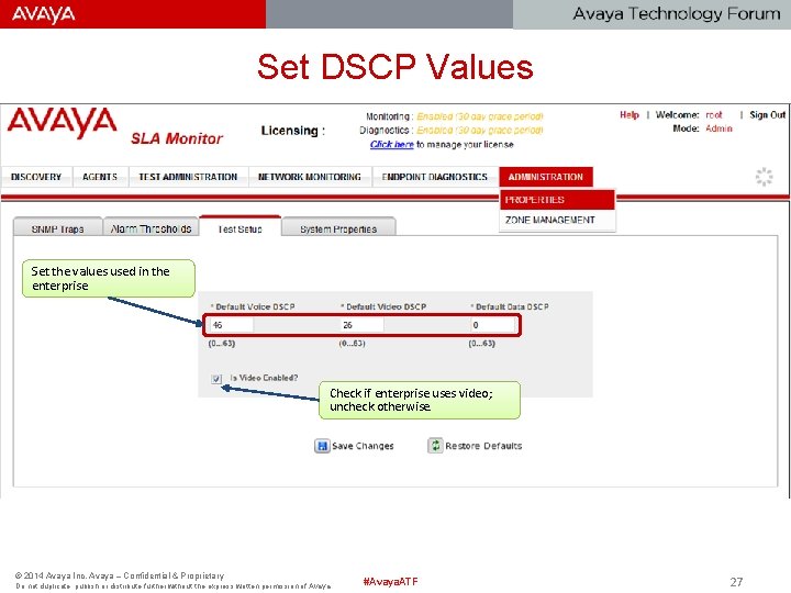 Set DSCP Values Set the values used in the enterprise. Check if enterprise uses