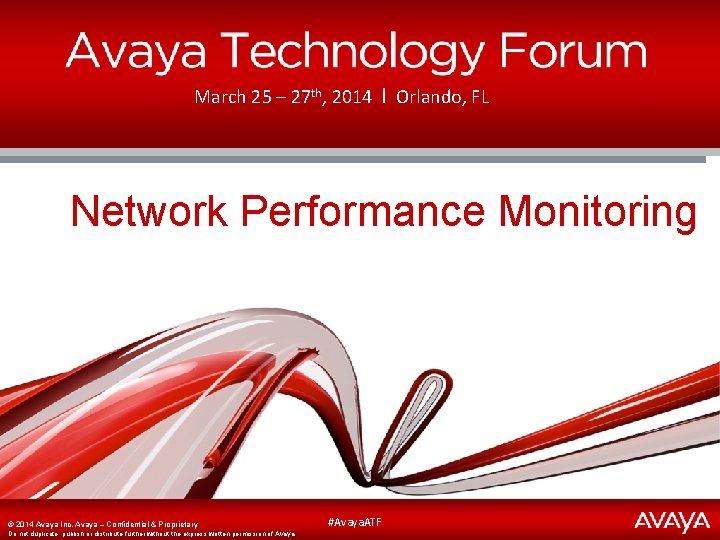 March 25 – 27 th, 2014 І Orlando, FL Network Performance Monitoring ©© 2014