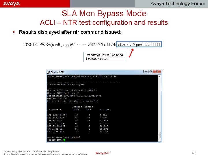 SLA Mon Bypass Mode ACLI – NTR test configuration and results § Results displayed