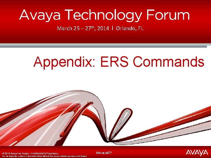 March 25 – 27 th, 2014 І Orlando, FL Appendix: ERS Commands ©© 2014