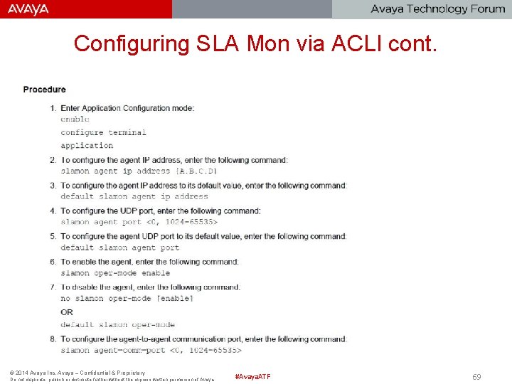 Configuring SLA Mon via ACLI cont. © 2014 Avaya Inc. Avaya – Confidential &