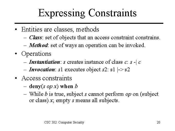 Expressing Constraints • Entities are classes, methods – Class: set of objects that an Expressing Constraints • Entities are classes, methods – Class: set of objects that an