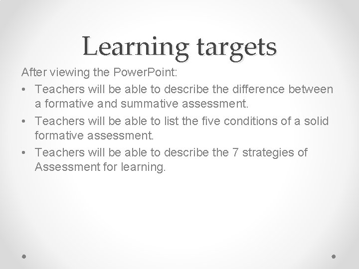 Learning targets After viewing the Power. Point: • Teachers will be able to describe
