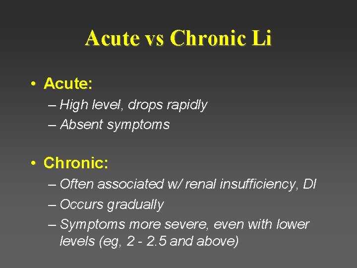 Acute vs Chronic Li • Acute: – High level, drops rapidly – Absent symptoms Acute vs Chronic Li • Acute: – High level, drops rapidly – Absent symptoms