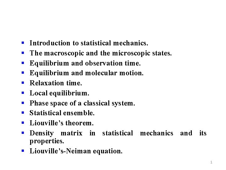 § § § § § Introduction to statistical mechanics. The macroscopic and the microscopic