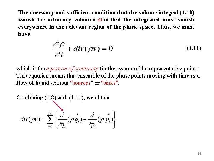 The necessary and sufficient condition that the volume integral (1. 10) vanish for arbitrary