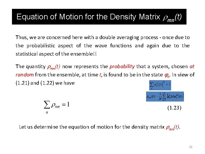 Equation of Motion for the Density Matrix mn(t) Thus, we are concerned here with