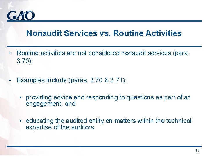 Nonaudit Services vs. Routine Activities • Routine activities are not considered nonaudit services (para. Nonaudit Services vs. Routine Activities • Routine activities are not considered nonaudit services (para.
