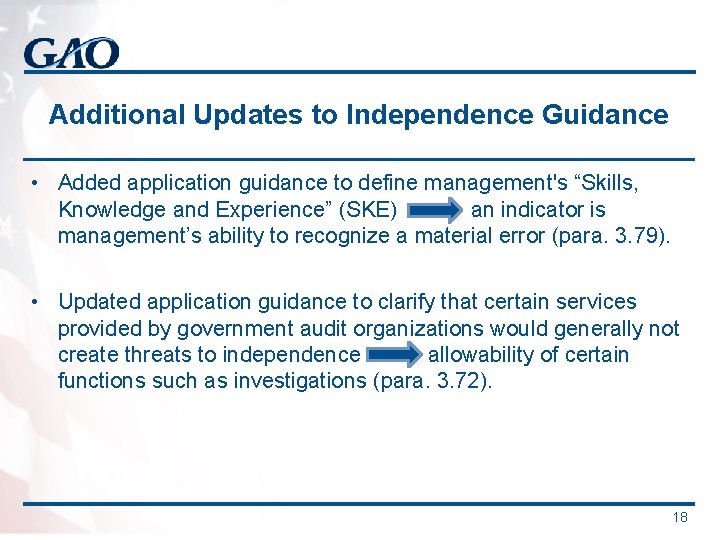 Additional Updates to Independence Guidance • Added application guidance to define management's “Skills, Knowledge Additional Updates to Independence Guidance • Added application guidance to define management's “Skills, Knowledge