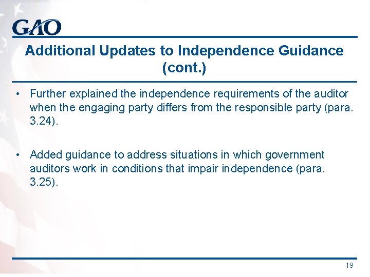 Additional Updates to Independence Guidance (cont. ) • Further explained the independence requirements of Additional Updates to Independence Guidance (cont. ) • Further explained the independence requirements of