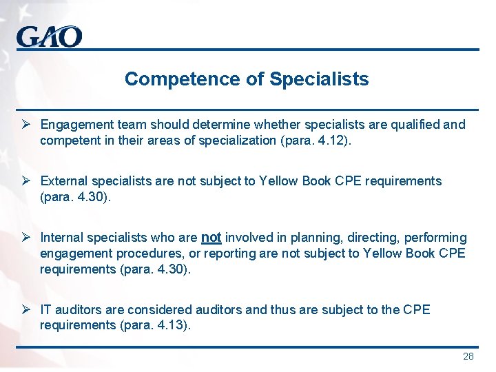 Competence of Specialists Ø Engagement team should determine whether specialists are qualified and competent Competence of Specialists Ø Engagement team should determine whether specialists are qualified and competent