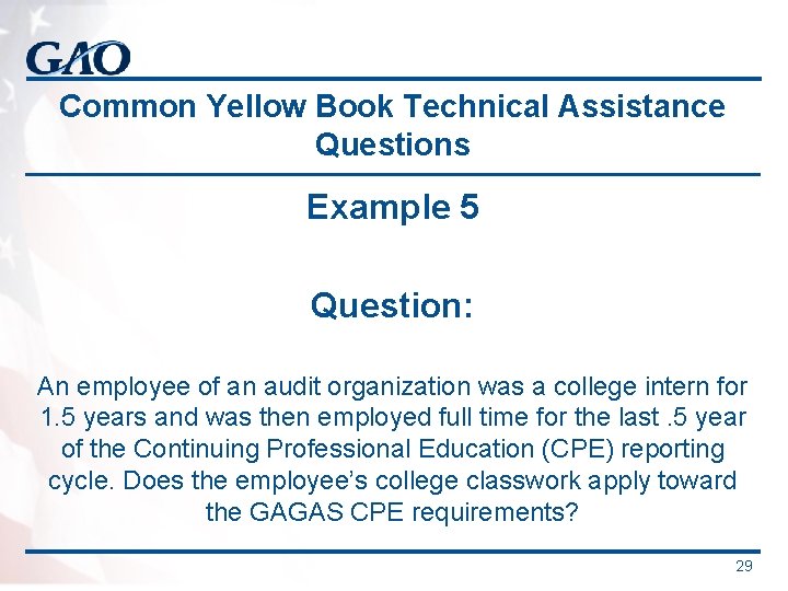 Common Yellow Book Technical Assistance Questions Example 5 Question: An employee of an audit Common Yellow Book Technical Assistance Questions Example 5 Question: An employee of an audit