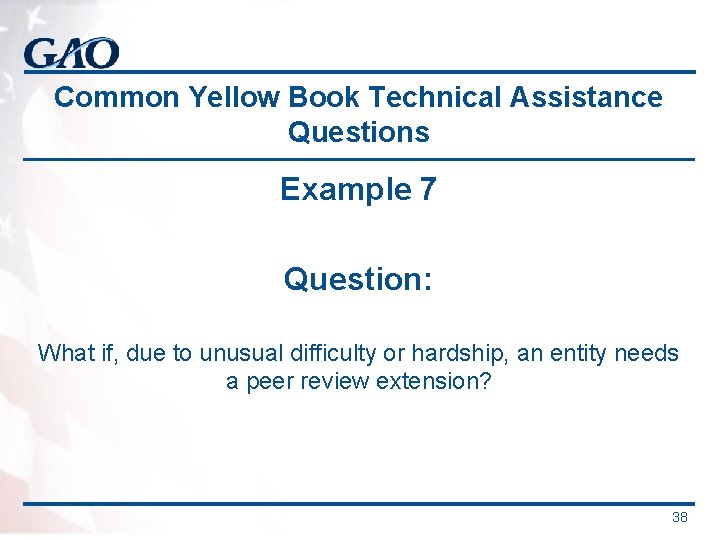 Common Yellow Book Technical Assistance Questions Example 7 Question: What if, due to unusual Common Yellow Book Technical Assistance Questions Example 7 Question: What if, due to unusual