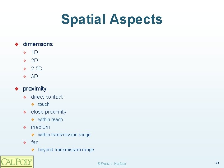 Spatial Aspects ❖ ❖ dimensions v 1 D v 2. 5 D v 3