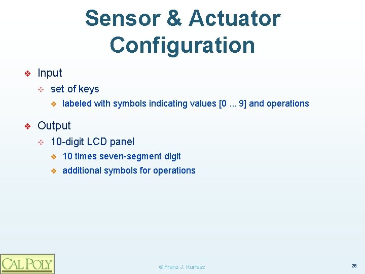 Sensor & Actuator Configuration ❖ Input v set of keys v ❖ labeled with