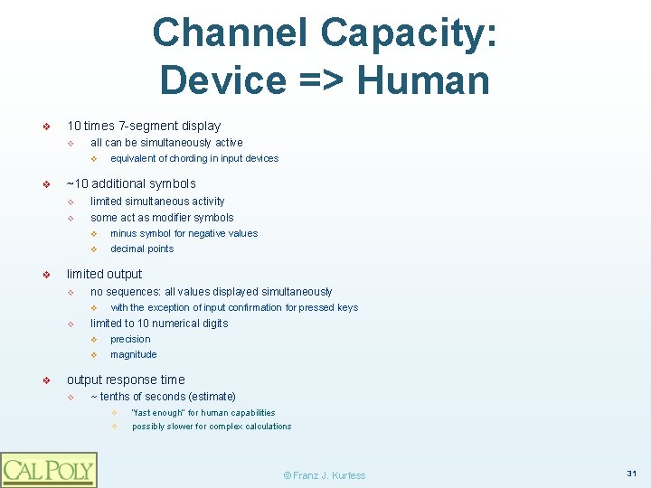 Channel Capacity: Device => Human ❖ 10 times 7 -segment display v all can