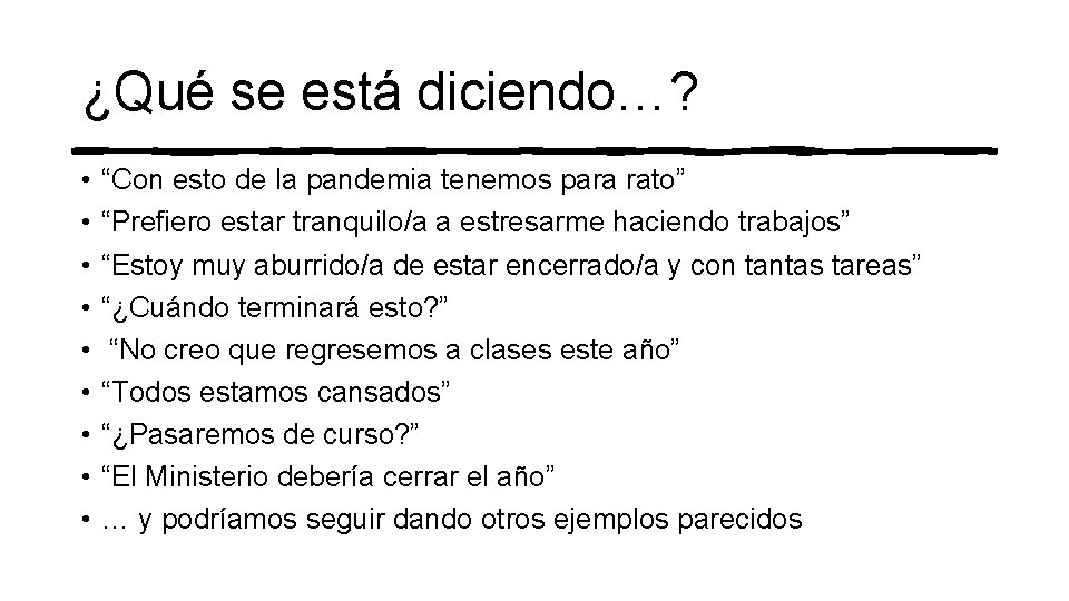 ¿Qué se está diciendo…? • • • “Con esto de la pandemia tenemos para