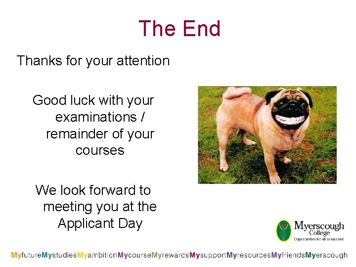 The End Thanks for your attention Good luck with your examinations / remainder of