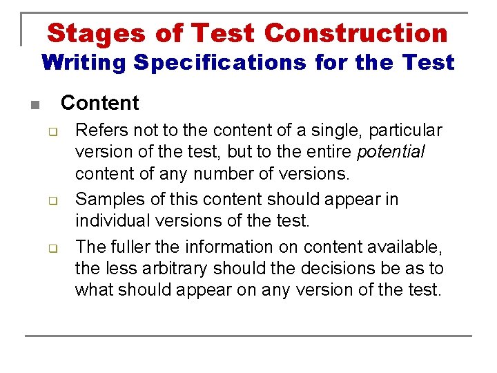 Stages of Test Construction Writing Specifications for the Test Content n q q q