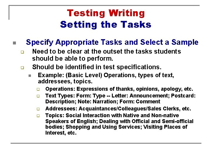 Testing Writing Setting the Tasks Specify Appropriate Tasks and Select a Sample n Need
