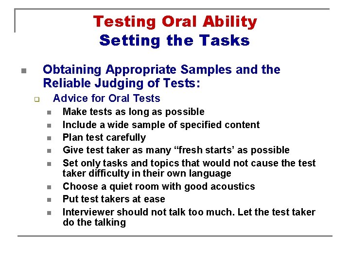 Testing Oral Ability Setting the Tasks Obtaining Appropriate Samples and the Reliable Judging of