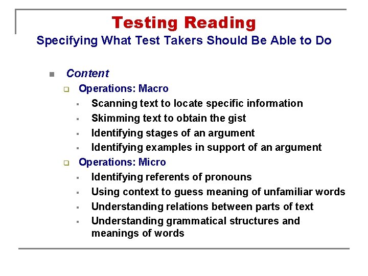 Testing Reading Specifying What Test Takers Should Be Able to Do n Content q