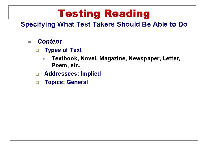 Testing Reading Specifying What Test Takers Should Be Able to Do n Content q