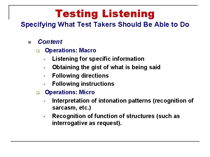 Testing Listening Specifying What Test Takers Should Be Able to Do n Content q