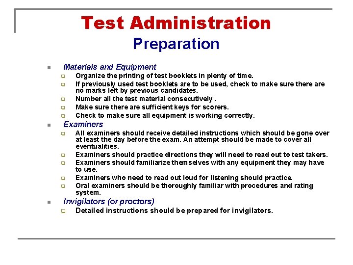 Test Administration Preparation n Materials and Equipment q q q n Examiners q q