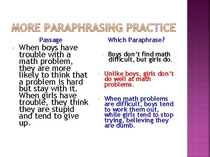 Passage When boys have trouble with a math problem, they are more likely to