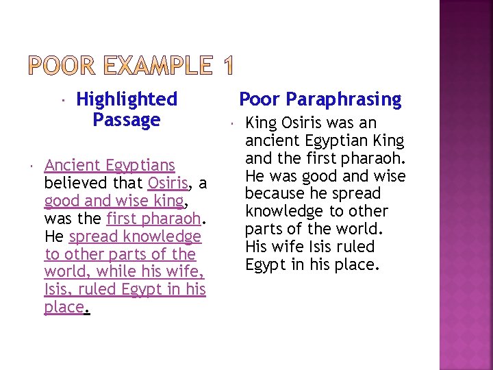  Highlighted Passage Ancient Egyptians believed that Osiris, a good and wise king, was