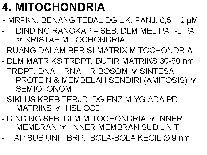 4. MITOCHONDRIA - MRPKN. BENANG TEBAL DG UK. PANJ. 0, 5 – 2 µM.