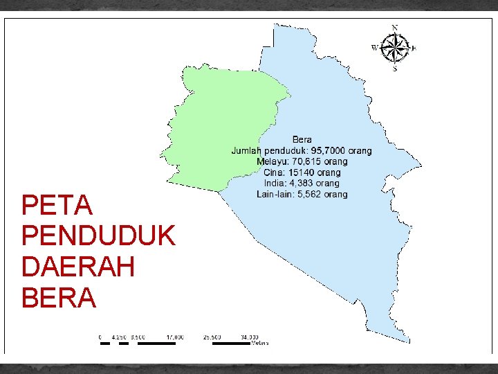 PETA PENDUDUK DAERAH BERA 