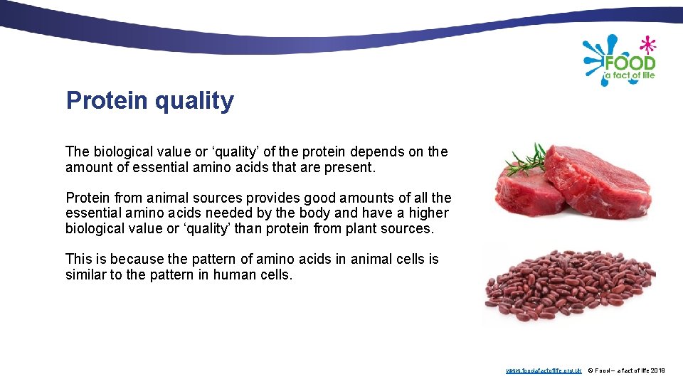 Protein quality The biological value or ‘quality’ of the protein depends on the amount