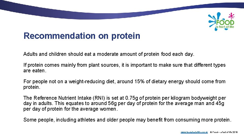 Recommendation on protein Adults and children should eat a moderate amount of protein food